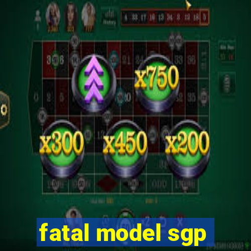 fatal model sgp